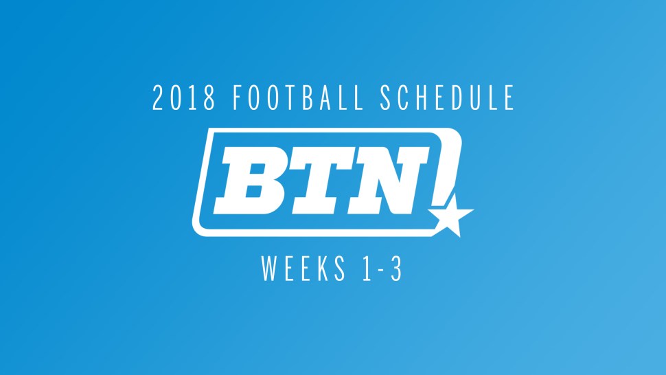 BTN Announces First Three Weeks of College Football Schedule « Big Ten