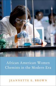 The cover of University of Minnesota alumnae and chemist Dr. Jennette E. Brown's book African American Women Chemists in the Modern Era