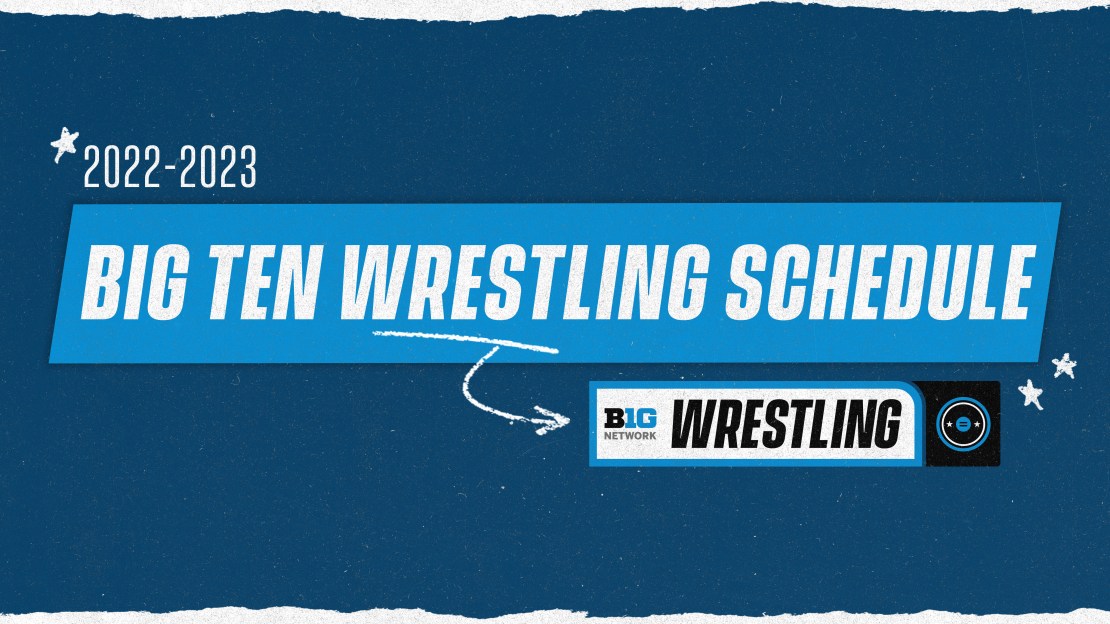 Big Ten Network Announces 202223 Big Ten Wrestling Schedule Big Ten